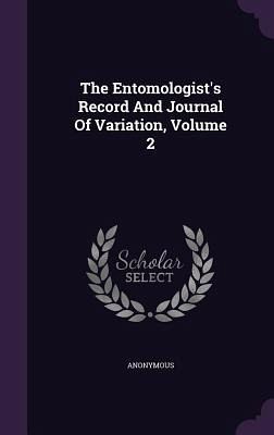 The Entomologist's Record And Journal Of Variation, Volume 2
