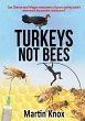 Turkeys Not Bees - Bild 1