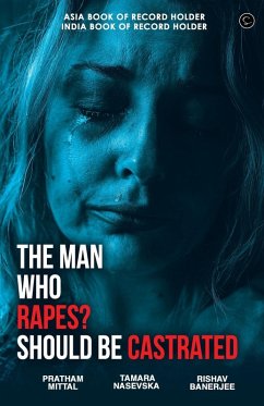 Cover THE MAN WHO RAPES? SHOULD BE CASTRATED