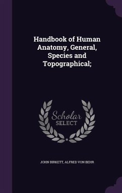 Cover Handbook of Human Anatomy, General, Species and Topographical;