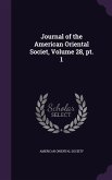 Journal of the American Oriental Societ, Volume 28, pt. 1