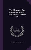The Library Of The Palestine Pilgrims' Text Society, Volume 12