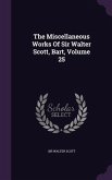 The Miscellaneous Works Of Sir Walter Scott, Bart, Volume 25