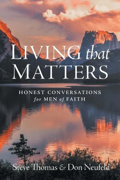 Living That Matters - Thomas, Steve; Neufeld, Don