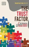 Trust Factor: The Missing Key to Unlocking Business and Personal Success