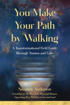 You Make Your Path By Walking - Anderson, Suzanne, MA