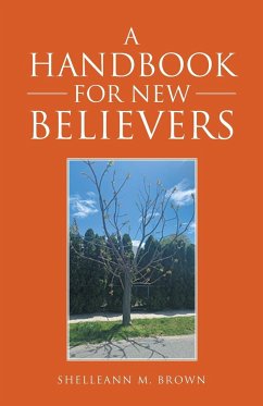 A Handbook for New Believers - Brown, Shelleann M.
