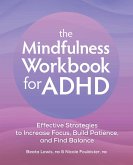 The Mindfulness Workbook for ADHD