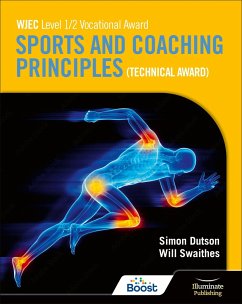 WJEC Level 1/2 Vocational Award Sports and Coaching Principles (Technical Award) - Student Book - Swaithes, Will; Dutson, Simon