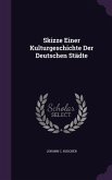 Skizze Einer Kulturgeschichte Der Deutschen Städte