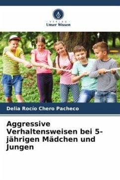 Aggressive Verhaltensweisen bei 5-jährigen Mädchen und Jungen - Chero Pacheco, Delia Rocío