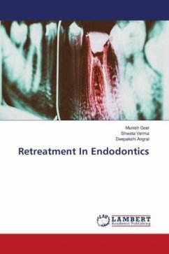Retreatment In Endodontics - Goel, Munish;Verma, Shweta;Angral, Deepakshi