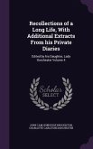 Recollections of a Long Life, With Additional Extracts From his Private Diaries: Edited by his Daughter, Lady Dorchester Volume 4