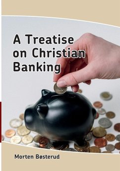 A Treatise on Christian Banking - Bøsterud, Morten