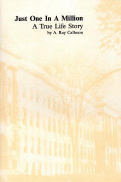 Just One in a Million: A True Life Story - Calhoon, A. Ray