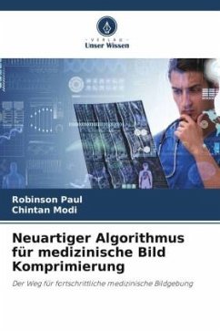Neuartiger Algorithmus für medizinische Bild Komprimierung - Paul, Robinson;Modi, Chintan