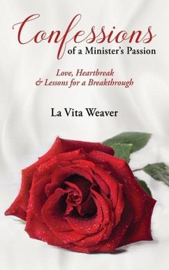 Confessions of a Minister's Passion: Love, Heartbreak & Lessons for a Breakthrough - Weaver, La Vita