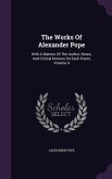 The Works Of Alexander Pope: With A Memoir Of The Author, Notes, And Critical Notices On Each Poem, Volume 4