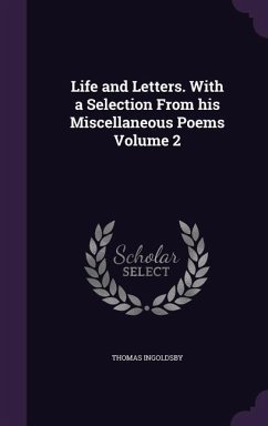 Life and Letters. With a Selection From his Miscellaneous Poems Volume 2 - Ingoldsby, Thomas