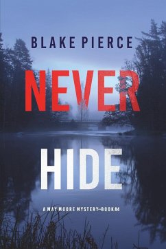 Never Hide (A May Moore Suspense Thriller-Book 4) - Pierce, Blake