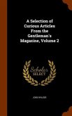 A Selection of Curious Articles From the Gentleman's Magazine, Volume 2
