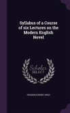 Syllabus of a Course of six Lectures on the Modern English Novel