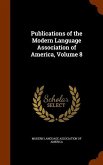 Publications of the Modern Language Association of America, Volume 8