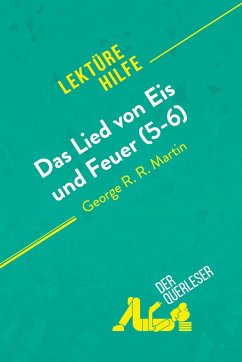 Das Lied von Eis und Feuer (5-6) von George R. R. Martin (Lektürehilfe) - der Querleser