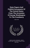 State Papers And Publick Documents Of The United States From The Accession Of George Washington To The Presidency: 1794-1797