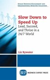 Slow Down to Speed Up