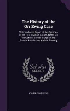 The History of the Orr Ewing Case - Spens, Walter Cook