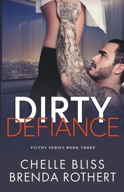 Dirty Defiance - Bliss, Chelle; Rothert, Brenda