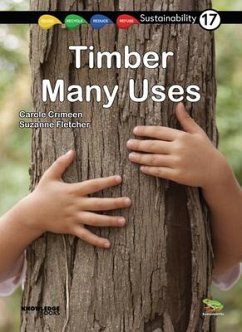 Timber -- Many Uses - Crimeen, Carole; Fletcher, Suzanne