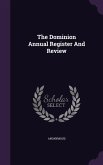 The Dominion Annual Register And Review
