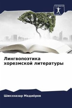 Lingwopoätika horezmskoj literatury - Madiörow, Shikhnazar