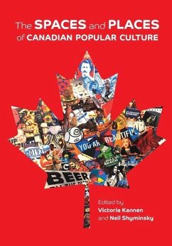The Spaces and Places of Canadian Popular Culture