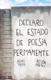 Declaro el estado de poesía permanente - Jacques Pierre