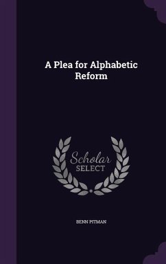 A Plea for Alphabetic Reform - Pitman, Benn