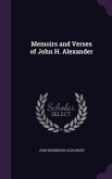 Memoirs and Verses of John H. Alexander