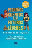 Pequeños cuentos para futuros líderes: La dirección de proyectos