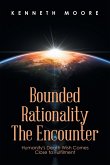 Bounded Rationality the Encounter