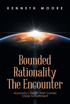 Bounded Rationality the Encounter - Moore, Kenneth