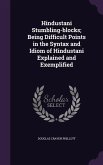 Hindustani Stumbling-blocks; Being Difficult Points in the Syntax and Idiom of Hindustani Explained and Exemplified