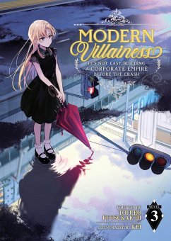 Modern Villainess: It's Not Easy Building a Corporate Empire Before the Crash (Light Novel) Vol. 3 - Futsukaichi, Tofuro