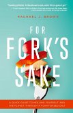 For Fork's Sake For Fork's Sake