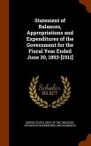 Statement of Balances, Appropriations and Expenditures of the Government for the Fiscal Year Ended June 30, 1893-[1911]