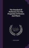 The Standard Of Perfection For The Properties Of Flowers And Plants