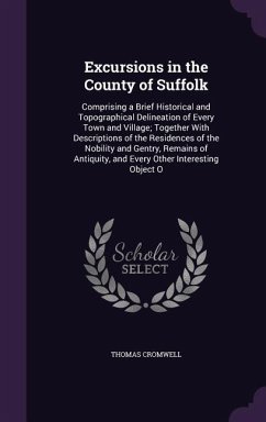 Excursions in the County of Suffolk - Cromwell, Thomas