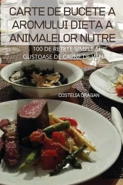 CARTE DE BUCETE A AROMULUI DIETA A ANIMALELOR NUTRE - Costelia Dragan