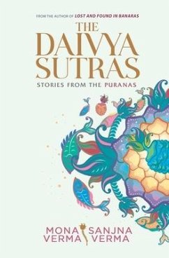 The Daivya Sutras: Stories from the Puranas - Verma, Sanjna; Verma, Mona